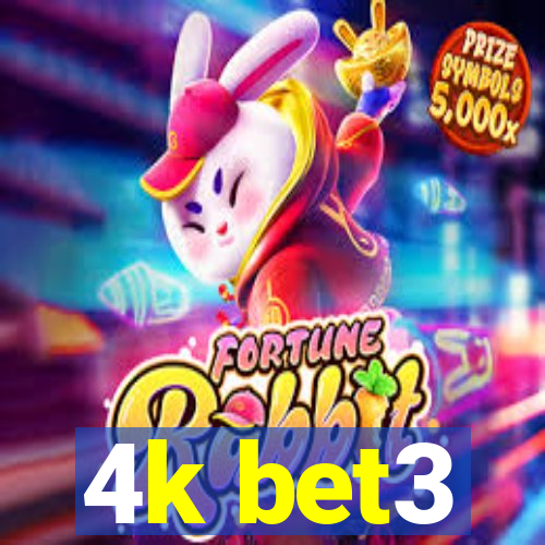 4k bet3